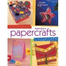 Bright Ideas In Papercrafts